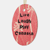 Live Laugh Play Canasta Keramik Ornament (Links)