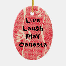 Live Laugh Play Canasta Keramik Ornament