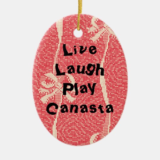 Live Laugh Play Canasta Keramik Ornament (Vorne)
