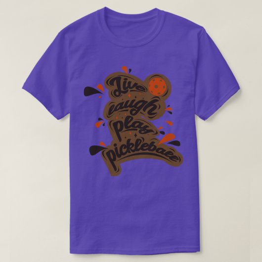 Live Laugh Play Pickleball 1 T-Shirt (Design vorne)