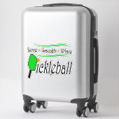 Live Laugh Play Pickleball Aufkleber (Koffer)