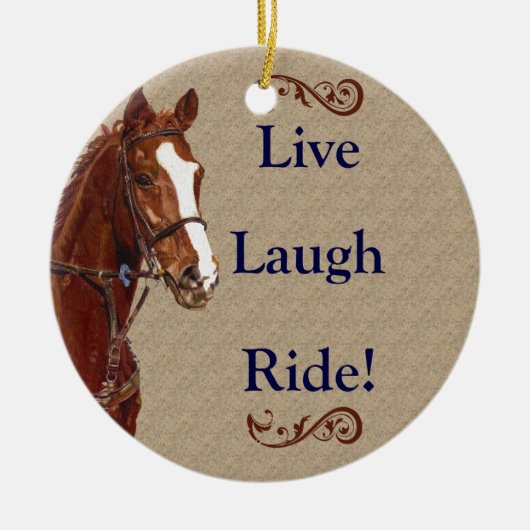 Live Laugh Ride! Pferd Keramikornament (Vorne)