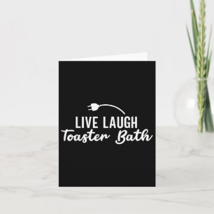 Live Laugh Toaster Bad Inspirierendes Leben Liebe  Karte