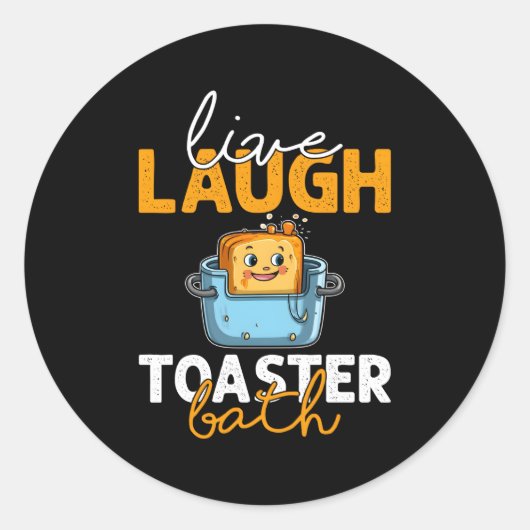 Live-Laugh Toaster Bath Runder Aufkleber (Vorderseite)