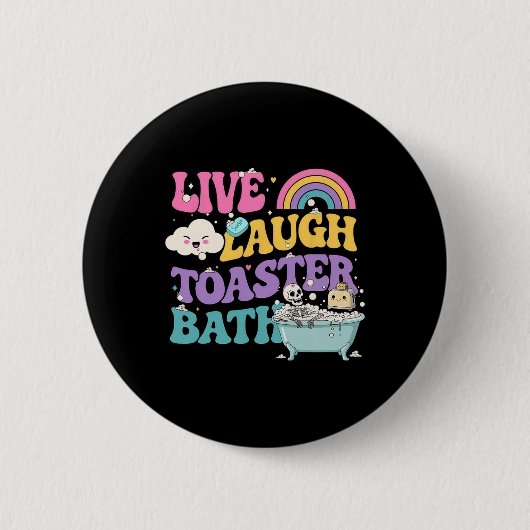 Live Laugh Toaster The Funny Skeleton Meme Dark Hu Button (Vorderseite)