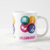 Live.Learn.Create Riesentasse Jumbo-Tasse (Rechts)