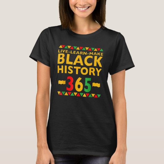 Live Learn Make Black History Month Curly Natural  T-Shirt (Vorderseite)