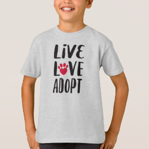 Live. Liebe. Adoptieren Sie das Haustier-Adoption T-Shirt