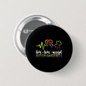 Live-Liebe Akzeptieren Autismus-Bewusstsein Button (Vorne & Hinten)