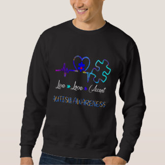 Live-Liebe Akzeptieren Autismus-Bewusstsein Sweatshirt