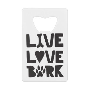 Live Liebe Bark Happy Bark Hunde Bark Quotes K9 Qu Geldbeutel Flaschenöffner