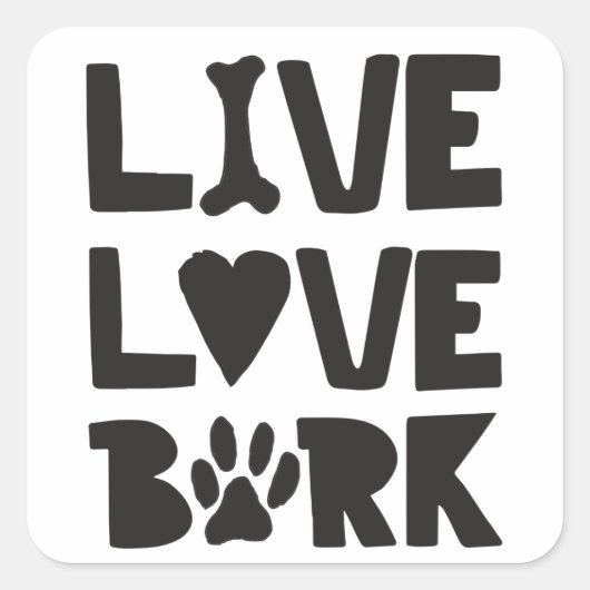 Live Liebe Bark Happy Bark Hunde Bark Quotes K9 Qu Quadratischer Aufkleber (Vorderseite)