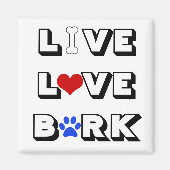 Live Liebe Bark Magnet (Vorne)