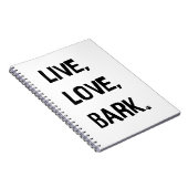 Live, Liebe, Bark Spiral Notebook Notizblock (Rechte Seite)