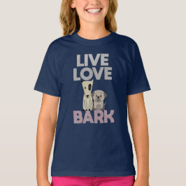 Live Liebe Bark T - Shirt