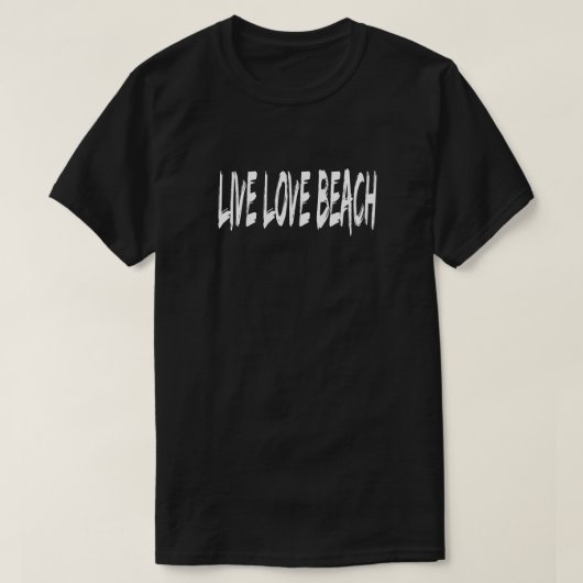 Live Liebe Beach T-Shirt (Design vorne)