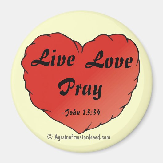 Live Liebe Christlich beten Magnet (Vorne)