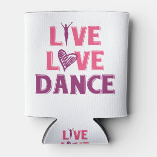 Live Liebe Dance - T - Shirt für Tänzer Dosenkühler