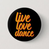 Live Liebe Dance Tanztänzer Button (Vorderseite)