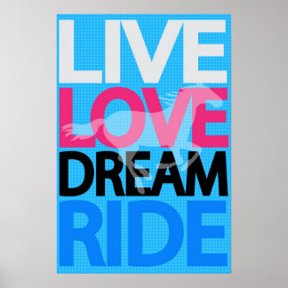 Live Liebe Dream Ride Cowgirl Reittier Poster