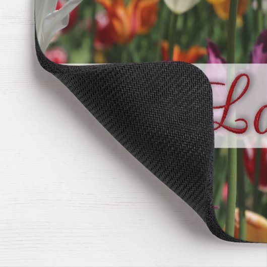 "Live Liebe Dream" Tulips Mouse Pad Mousepad (Ecke)