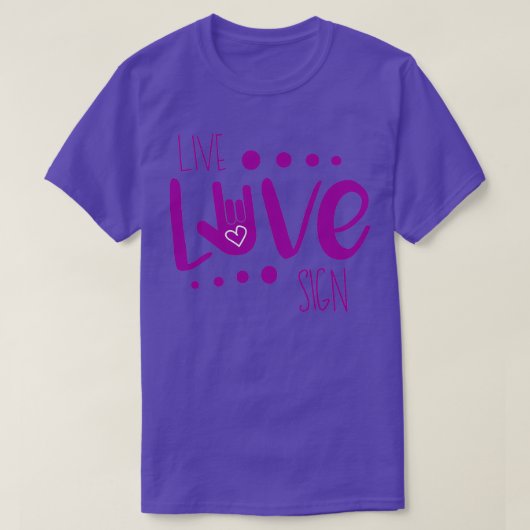 Live-Liebe Gebärdensprache Lila T-Shirt (Design vorne)