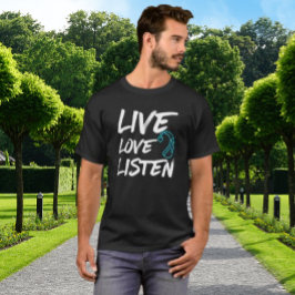 Live-Liebe hören - Gehörvolles Bewusstsein T-Shirt