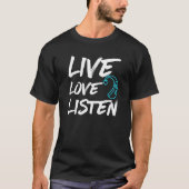 Live-Liebe hören - Gehörvolles Bewusstsein T-Shirt (Vorderseite)