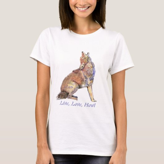 Live-Liebe Howl Fun Zitat Howling Coyotes T-Shirt (Vorderseite)