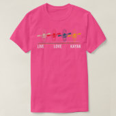 Live Liebe Kayak T-Shirt (Design vorne)