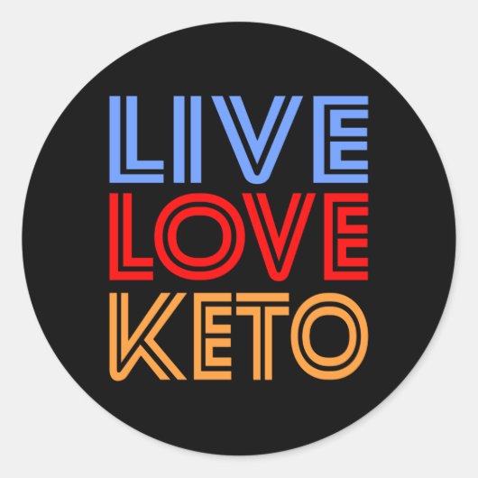 Live-Liebe Keto Funny Lose Gewichtsmotivation Runder Aufkleber (Vorderseite)