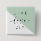 Live-Liebe Lächeln positive Motivation Mint Zitat Button (Vorderseite)