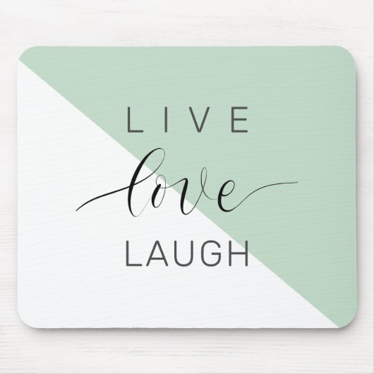 Live-Liebe Lächeln positive Motivation Mint Zitat Mousepad (Vorne)