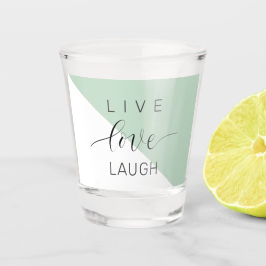Live-Liebe Lächeln positive Motivation Mint Zitat Schnapsglas (Vorderseite)