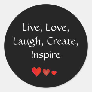 Live, Liebe, lachen, erstellen, Inspiriert Runder Aufkleber