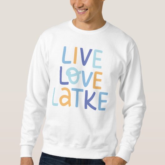 Live-Liebe Latke Hanukkah Design Sweatshirt (Vorderseite)