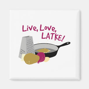Live, Liebe, Latke Magnet