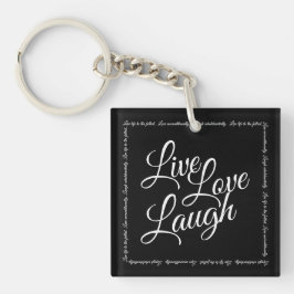 Live Liebe Laugh Elegantes Schwarz mit weißem Scri Schlüsselanhänger