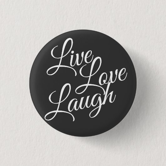 Live-Liebe Laugh Inspiration White Script Button (Vorderseite)