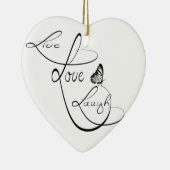 Live Liebe Laugh Keramikornament (Rechts)
