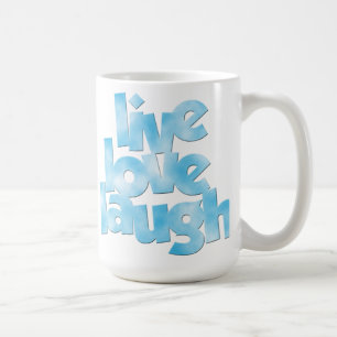 Live Liebe Laugh Tasse