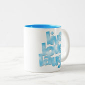 Live Liebe Laugh Tasse (VorderseiteRechts)