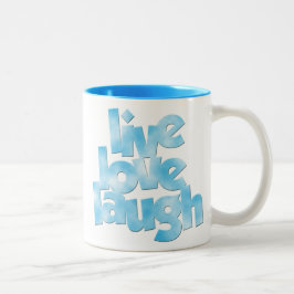 Live Liebe Laugh Tasse