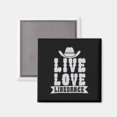 Live Liebe Linedance Magnet (Vorderseite/Rückseite)
