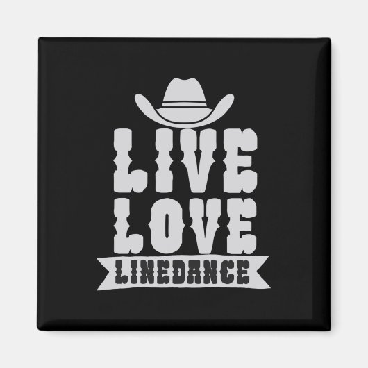 Live Liebe Linedance Magnet (Vorne)