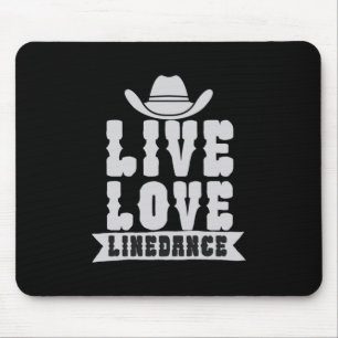 Live Liebe Linedance Mousepad