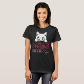 Live Liebe Meow, Funny Kitten Lover T-Shirt (Vorne ganz)