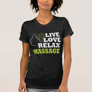 Live-Liebe Relax Massage Therapeut Gesundheit T-Shirt
