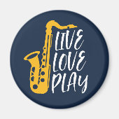 Live-Liebe Saxophone Player Jazz Music Lover Magnet (Vorne)