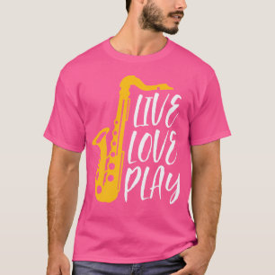Live-Liebe Saxophone Player Orchestra Music Ja T-Shirt